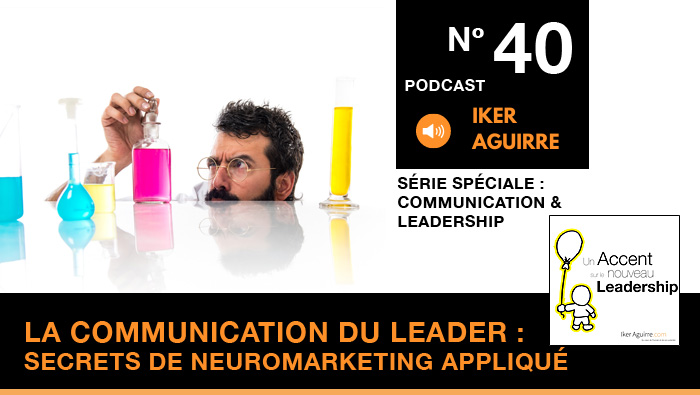 Podcast 40 : Communication et Secrets de Neuromarketing